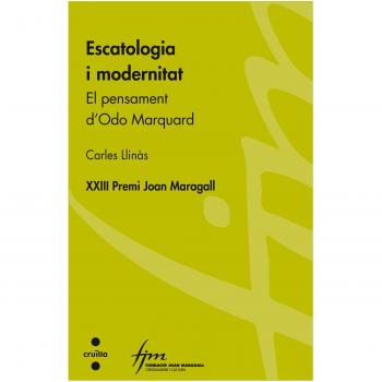 Escatologia i modernitat. El pensament d'Odo Marquard