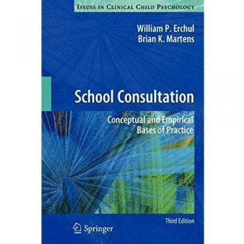 School Consultation: Theoretical and Practical Foundations in Child Psychology