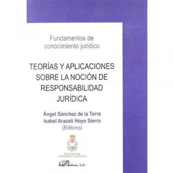 Teorías y aplicaciones sobre la noción de responsabilidad jurídica