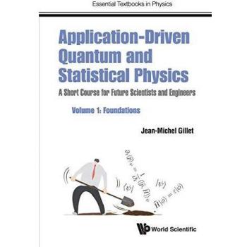 Application-Driven Quantum and Statistical Physics: A Short Course for Future Scientists and Engineers - Volume 1: Foundations: 0