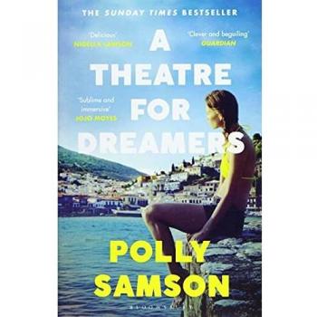 Un Teatro para Soñadores: Bestseller del Sunday Times - Polly Samson