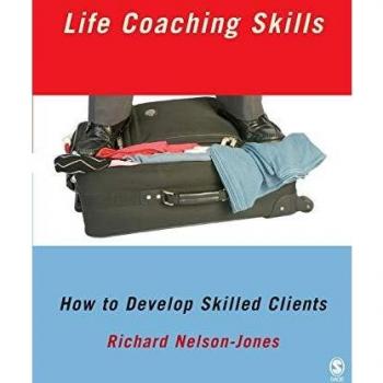 Life Coaching Skills: How to Develop Skilled Clients