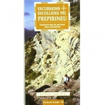 Excursions escollides pel Prepirineu: Caminant des de sol ixent cap a sol ponent: 50
