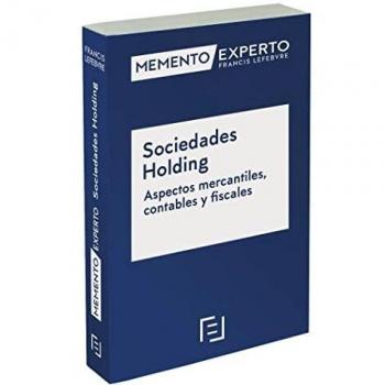 Memento Experto Sociedades Holding. Aspectos mercantiles contables y fiscales