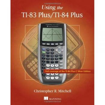 Using the TI-83 Plus/TI-84 Plus