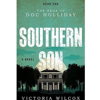 Southern Son: The Saga of Doc Holliday