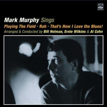 Mark Murphy Sings - Mark Murphy Ernie Wilkins Bill Holman Al Cohn
