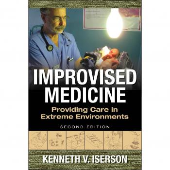 Improvised Medicine: Providing Care in Extreme Environments