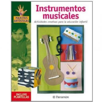 INSTRUMENTOS MUSICALES ACTIVIDADES CREATIVAS PARA LA EDUCACION INFANTIL