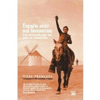 España ante sus fantasmas: Un recorrido por un país en transición - Giles Tremlett