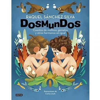 Dosmundos. Cuentos de mellizos, gemelos y otros hermanos sin igual