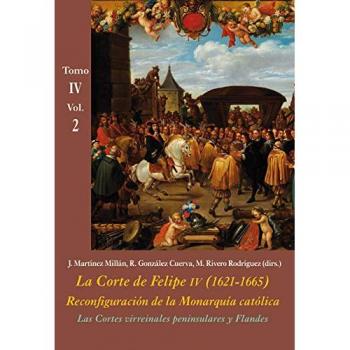 Las Cortes virreinales peninsulares y Flandes