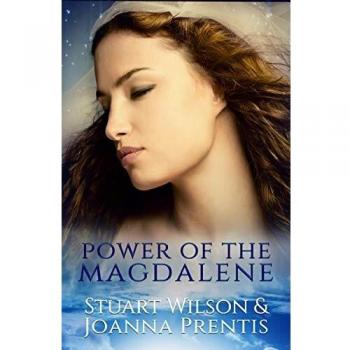 Power of the Magdalene: The Hidden Story of the Women Disciples