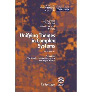 Unifying Themes in Complex Systems: Vol VI: Proceedings of the Sixth International Conference on Complex Systems: 6