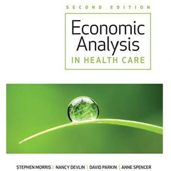 Economic Analysis in Healthcare, 2nd Edition
