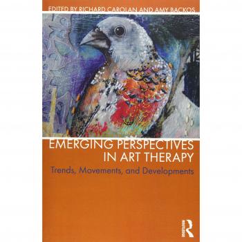 Emerging Perspectives in Art Therapy: Trends, Movements, and Developments
