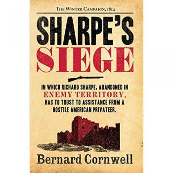 Asedio de Sharpe: La Campaña de Invierno, 1814 (Serie Sharpe)