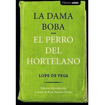 LA DAMA BOBA y EL PERRO DEL HORTELANO