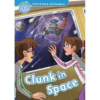 Oxford Read and Imagine 1. Clunk in Space MP3 Pack