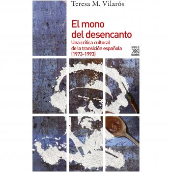 The Monkey of Disenchantment: A Cultural Critique of the Spanish Transition (1973-1993)