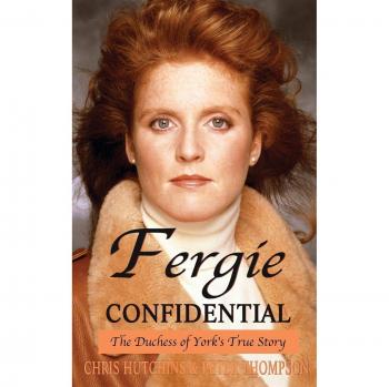 Confidencial de Fergie: La Verdadera Historia de la Duquesa de York - Biografía Autobiográfica