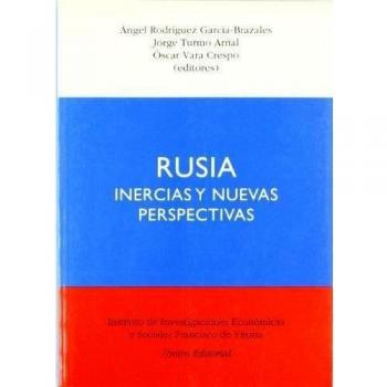 Rusia: Inercias y Nuevas Perspectivas
