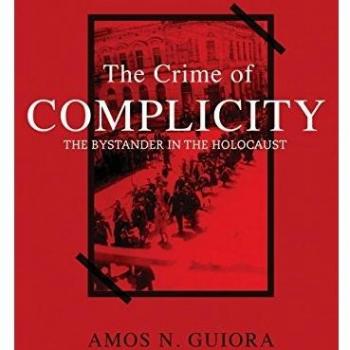 The Crime of Complicity: The Bystander in the Holocaust