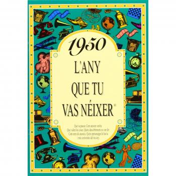 1950 L'ANY QUE TU VAS NEIXER