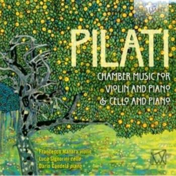 Pilati: camber music for violin and piano - cello and piano