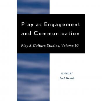 Play as Engagement and Communication: Insights in Cultural Studies (Volume 10)