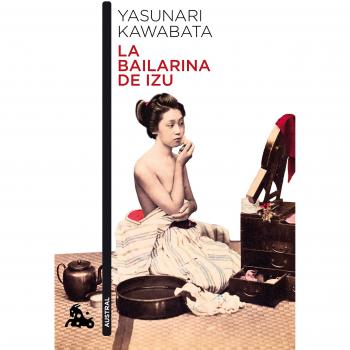 La bailarina de Izu - KAWABATA, YASUNARI