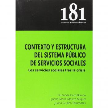 Contexto y estructura del sistema público de servicios sociales: Los servicios sociales tras la crisis: 181