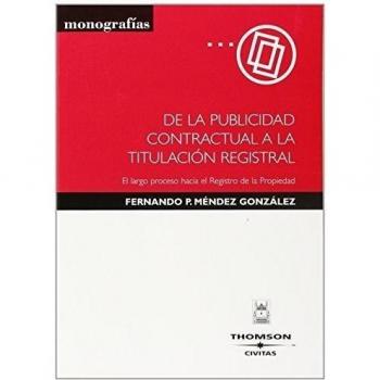 De la publicidad contractual a la titulación registral - El largo proceso hacia el Registro de la Propiedad