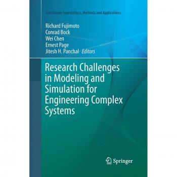 Research Challenges in Modeling and Simulation for Engineering Complex Systems