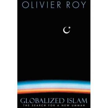 Globalized Islam: The Search for a New Ummah