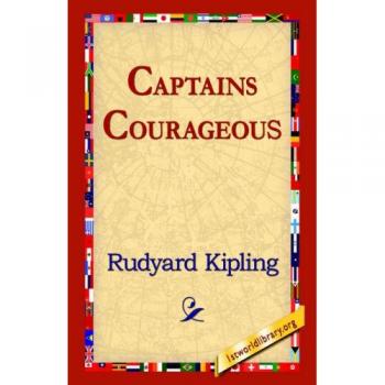 Courageous Captain: A Classic Adventure Novel by Rudyard Kipling