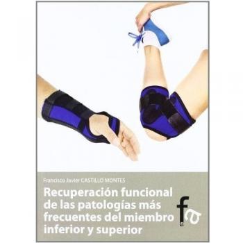 RECUPERACIÓN FUNCIONAL DE LAS PATOLOGÍAS MÁS FRECUENTES DEL