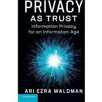 Privacy as Trust: Information Privacy for an Information Age