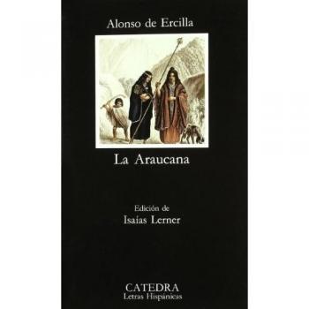 The Araucana (Softcover Edition) - Alonso de Ercilla and Zúñiga