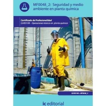 Seguridad y medio ambiente en planta química. QUIE0108 - Operaciones básicas en planta química