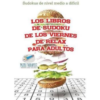 Libros de Sudoku para Adultos: Desafíos Medios a Difíciles para el Relax del Viernes