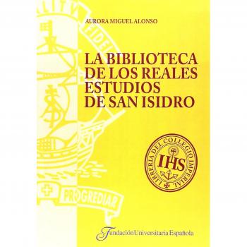 BIBLIOTECA DE LOS REALES ESTUDIOS DE SAN ISIDRO DE MADRID.