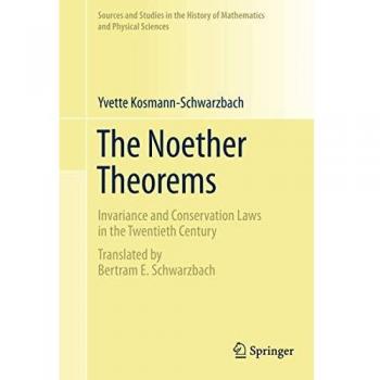 The Noether Theorems: Invariance and Conservation Laws in the Twentieth Century