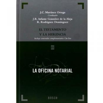 El testamento y la herencia: Aspectos prácticos y consideraciones fiscales - J.c. Martínez Ortega