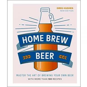 Home Brew Beer: The Ultimate Guide to Crafting Your Own Brew