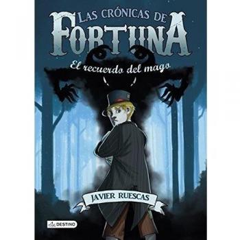 El recuerdo del mago: Las Crónicas de Fortuna 2 - Javier Ruescas