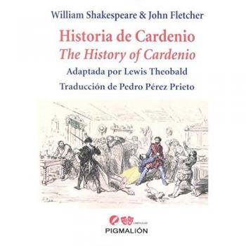 Historia de Cardenio/the History of Cardenio: 8