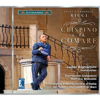 Crispino E La Comare [Domenico Colaianni; Stefania Bonfadelli; Orchestra Internazionale d'Italia; Chorus of the Teatro Petruzzelli di Bari,Jader Bignamini] [DYNAMIC: CDS7675]
