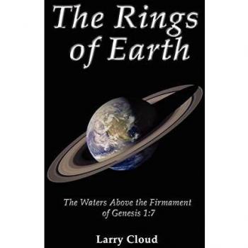 The Rings of Earth: The Waters Above the Firmament - Genesis 1:7 by Larry Cloud