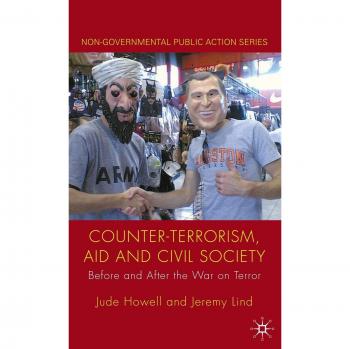 Counter-Terrorism, Aid and Civil Society: Before and After the War on Terror